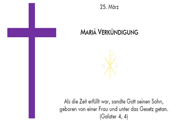 Mariä Verkündigung – 25. März